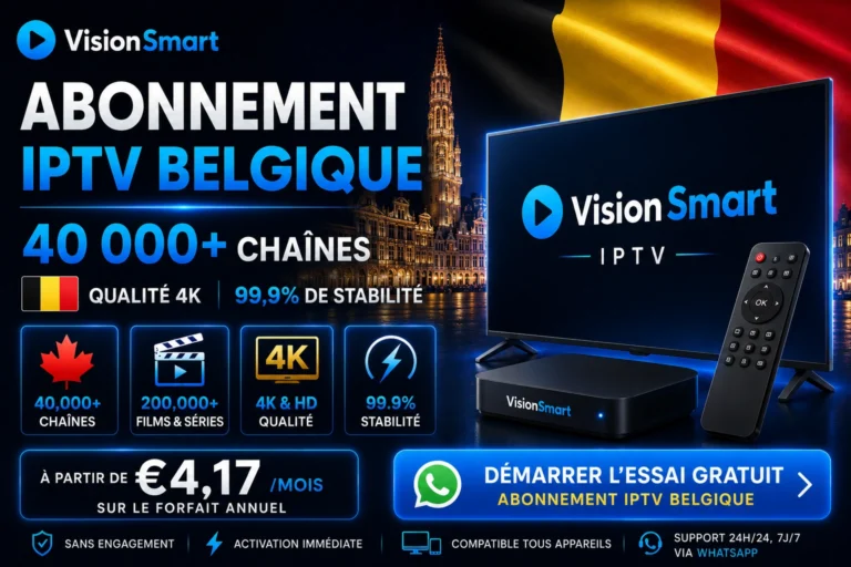 Abonnement IPTV Belgique avec cha&icirc;nes belges et internationales en 4K sur Smart TV